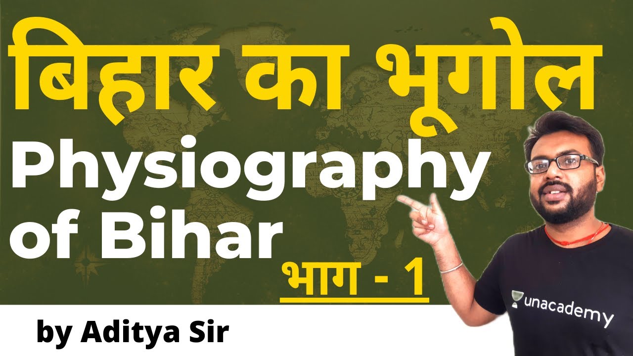 Physiography Of Bihar | Bihar Geography For 67th BPSC & CDPO | Aditya ...