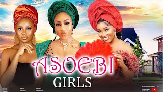 ASOEBI GIRLS - ( NEW 2024 MOVIE ) EBUBE NWAGBO | UCHE NANCY | SANDRA OKUNZUWA