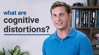 What are Cognitive Distortions?