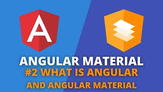 Angular Material #2 - What is Angular and Angular Material