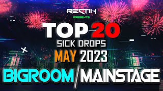 Sick Drops 🔥 May 2023 | Big Room / Mainstage | Top 20 | Rectik