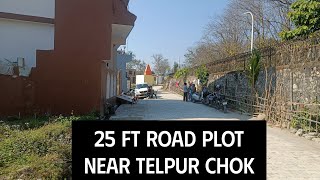 25 ft road plot near Telpur chok Dehradun