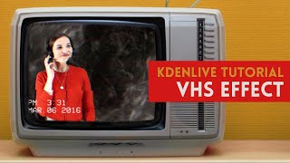 Kdenlive Tutorial - VHS effect, cropping and video through an image