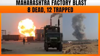 Breaking News | Maharashtra Ordnance Factory Blast | Tragic Fire Blast Claims 8 Lives | News9