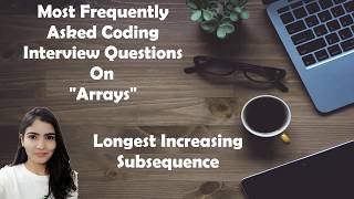 LeetCode 300. Longest Increasing Subsequence [Algorithm + Code Explained ]