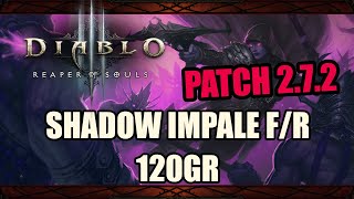 Diablo 3 [Patch 2.7.2 PTR] - Shadow Impale F/R 120GR