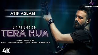Tera Hua Unplugged (LYRICS) - Atif Aslam | Tanishk Bagchi | Manoj Muntashir
