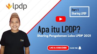 Apa itu Beasiswa LPDP?  |  Sharing Pengalaman Lolos LPDP 2021