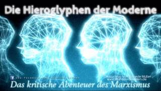 Hieroglyphen der Moderne: Das kritische Abenteuer des Marxismus - Vortrag von Elfriede Müller