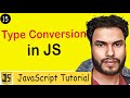#15 Type Conversion in JavaScript | Implicit Type Conversion | Explicit Type Conversion