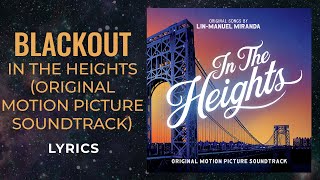 In The Heights - Blackout (LYRICS) \