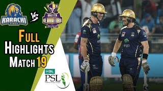 Full Highlights | Quetta Gladiators Vs Karachi Kings  | Match 19 | 8 March | HBL PSL 2018