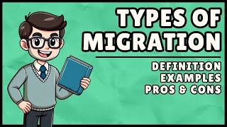 The Types Of Migration - Explained