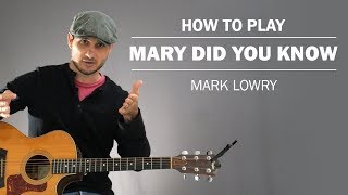 Mary Did You Know (Mark Lowry) | How To Play On Guitar
