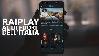 Come accedere a RaiPlay al di fuori dell'Italia (funziona su tutti i principali dispositivi)