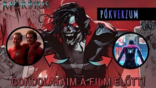 Morbius | Gondolataim a film előtt!🦇