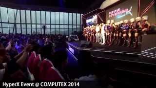 【HyperX 光速戰艦】6/5 發表記者會 \u0026 電競表演賽全程紀錄_Kingston @ COMPUTEX 2014