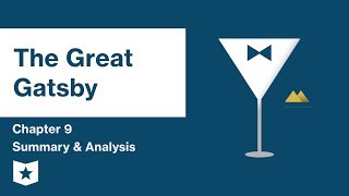 The Great Gatsby | Chapter 9 Summary & Analysis | F. Scott Fitzgerald