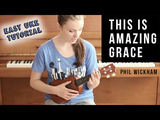 This Is Amazing Grace - Ukulele Tutorial Acordes - Chordify