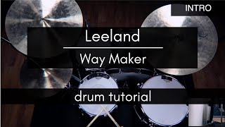 Way Maker - Leeland (Drum Tutorial/Play-through)