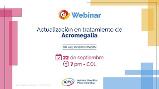 Webinar - Actualización en tratamiento de Acromegalia