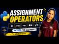 Assignment Operators in Python | Python Tutorial for Beginners