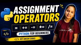 Assignment Operators in Python | Python Tutorial for Beginners