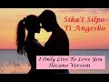 Sika't Silpo Ti Angesko (I Only Live To Love You Ilocano Version)