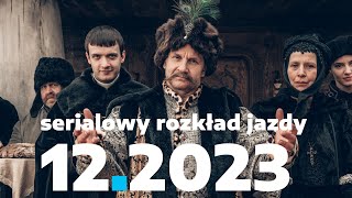 10 premier i powrotów grudnia 2023. Serialowy rozkład jazdy | BEZ SPOILERÓW