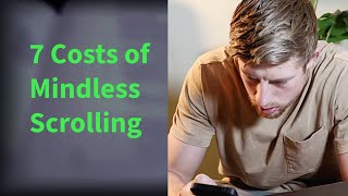 The Reality of What Mindless Scrolling STEALS From You