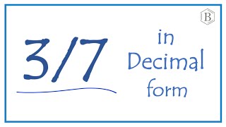 3/7 as a Decimal