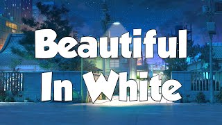 Beautiful In White - Shane Filan (Lyrics) ( MIX LYRICS )