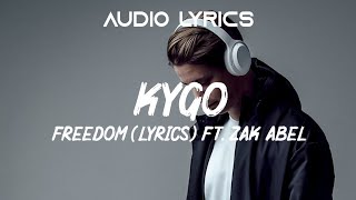 Kygo - freedom (lyrics) ft. Zak Abel