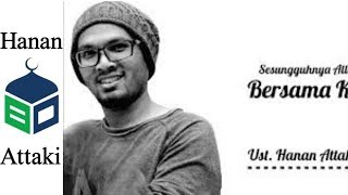 Ustadz Hanan Attaki - Sesungguhnya Allah Bersama Kita