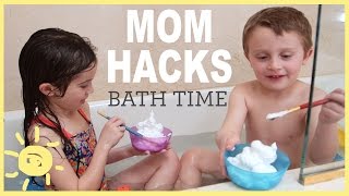 MOM HACKS ℠ | Bath Time! (Ep. 5)