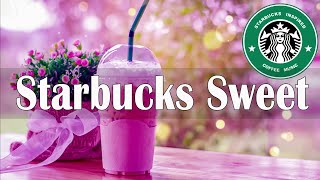 Starbucks Sweet Jazz - Happy Morning Starbucks Jazz Music Inspired Coffee Shop - Relaxing Jazz Music