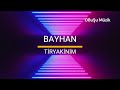 Bayhan - Tiryakinim (Sözleri - Lyrics) | Son bir isteğim senden bir daha deneyelim