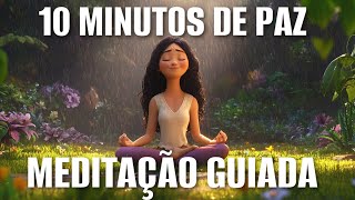 MEDITAÇÃO GUIADA: 10 MINUTOS DE PAZ PROFUNDA