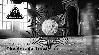 EP 46: The Greada Treaty