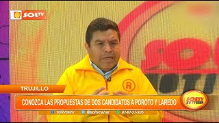 Trujillo: conozca las propuestas de los candidatos a Poroto y Laredo