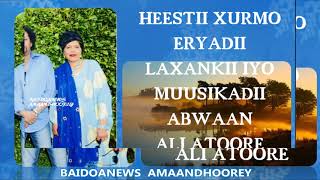 CADEEY CALI IYO ALI  ATOOREY OO SOO SAAREY HEES CAJIIB AH -  HEESTII XURMO