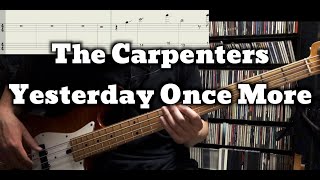 The Carpenters - Yesterday Once More (Bass Cover) Tabs