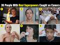 36 People With Real Superpowers Caught on Camera