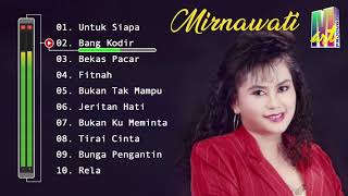 Download Lagu Mirnawati Full Album Untuk Siapa... MP3 Gratis