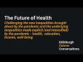 The Future of Health: Challenging the new inequalities brought about by the pandemic