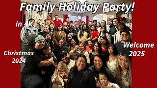 FAMILY HOLIDAY PARTY 2024 AND WELCOME 2025 in 4K