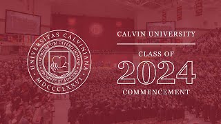 Calvin University Commencement 2024
