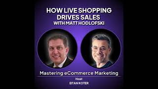 127. How Live Shopping Drives Sales with Matt Hodlofski