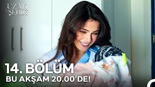 Uzak Şehir 14. Bölümü ile Bu Akşam 20.00'de!