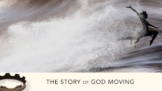 20210207 The Story of God Moving